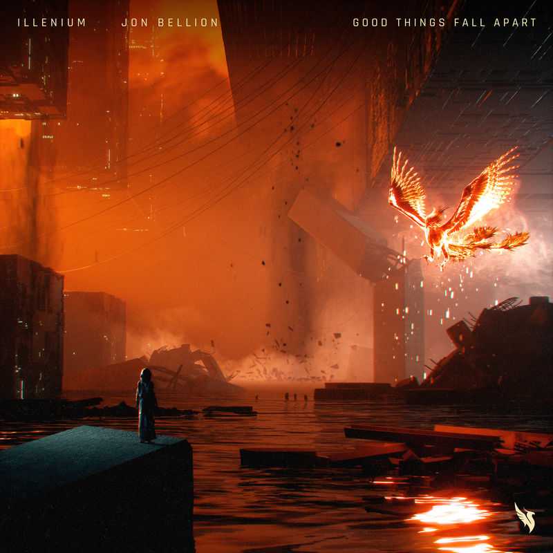 Illenium Ft. Jon Bellion - Good Things Fall Apart